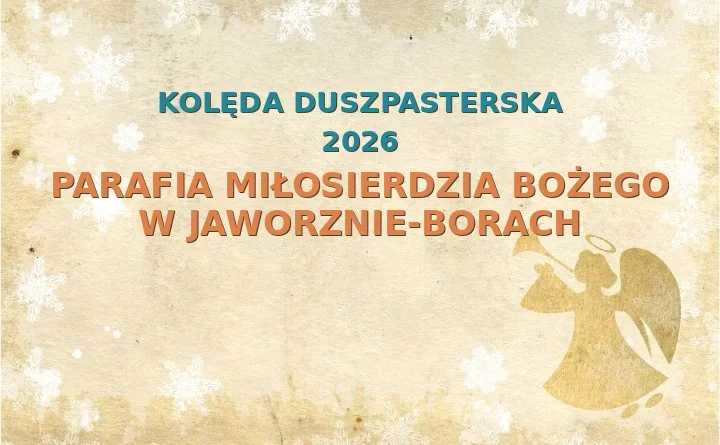 Parafia Miłosierdzia Bożego w Jaworznie-Borach – harmonogram kolęd (wizyt duszpasterskich) 2025/2026