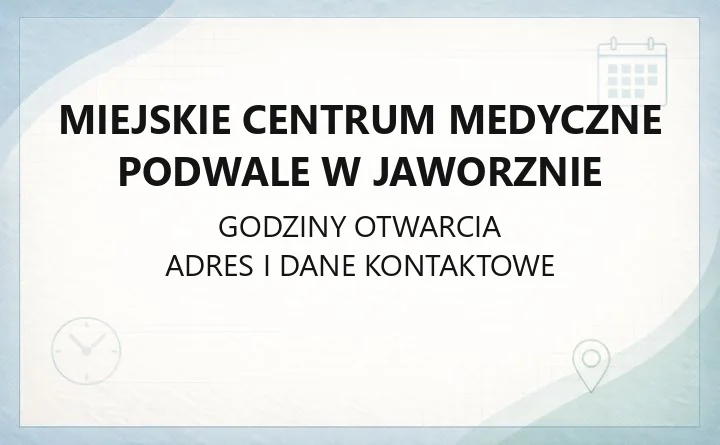Miejskie Centrum Medyczne Podwale w Jaworznie - kontakt, rejestracja, poradnie