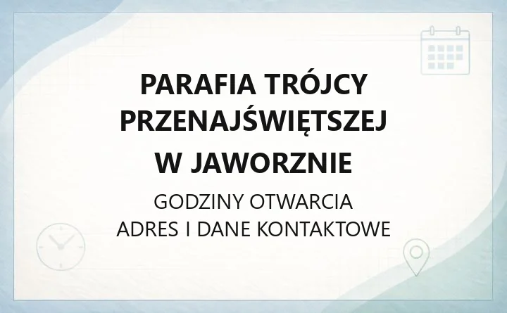 Parafia Trójcy Przenajświętszej w Jaworznie - kontakt, historia, zasięg