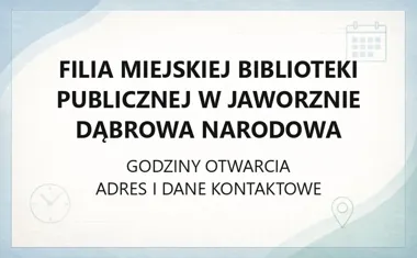Filia Miejskiej Biblioteki Publicznej w Jaworznie Dąbrowa Narodowa - kontakt, godziny, informacje