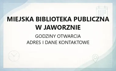 Miejska Biblioteka Publiczna w Jaworznie - kontakt, godziny, informacje