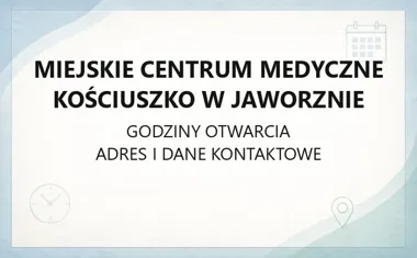 Miejskie Centrum Medyczne Kościuszko w Jaworznie - kontakt, godziny, informacje