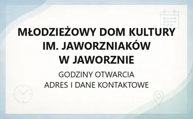 Młodzieżowy Dom Kultury im. Jaworzniaków w Jaworznie - kontakt, godziny, informacje