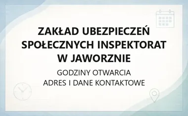Zakład Ubezpieczeń Społecznych Inspektorat w Jaworznie - kontakt, godziny, informacje