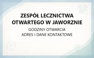 Zespół Lecznictwa Otwartego w Jaworznie - kontakt, godziny, informacje
