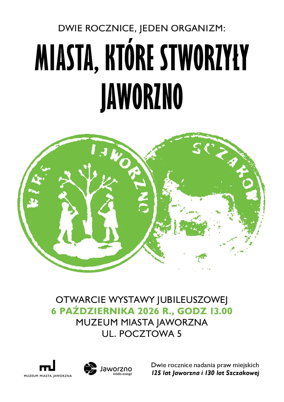Grafika promocyjna wydarzenia Dwie rocznice, jeden organizm: miasta, które stworzyły Jaworzno