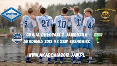 Grafika promocyjna wydarzenia Akademia 2012 Jaworzno vs ZEW Sosnowiec na Stadionie Miejskim „Victoria” – piłkarskie emocje w Jaworznie
