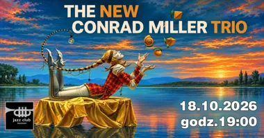 Grafika promocyjna wydarzenia The New Conrad Miller Trio w Jaworznie
