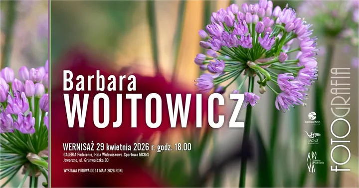 Grafika promocyjna wydarzenia Wernisaż fotografii Barbary Wojtowicz w Galerii PODCIENIE w Jaworznie
