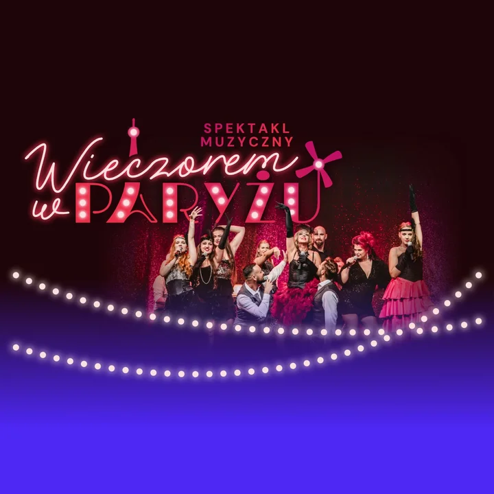 Grafika promocyjna wydarzenia WIECZOREM W PARYŻU – spektakl muzyczny przenoszący w nocny klimat miasta
