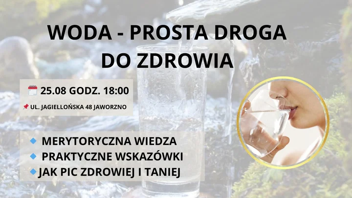 Obrazek przedstawia grafikę promocyjną wydarzenia Jak woda wpływa na zdrowie — spotkanie w Jaworznie