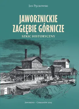 Maszynopis z 1943 wraca - „Jaworznickie Zagłębie Górnicze. Szkic historyczny” trafia do muzeów